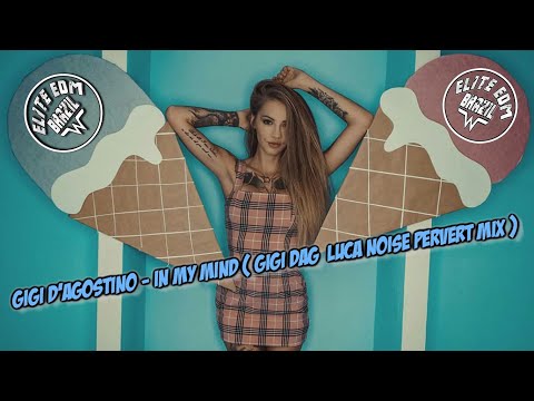 Gigi D'Agostino - In My Mind ( Gigi Dag, Luca Noise Pervert Mix )