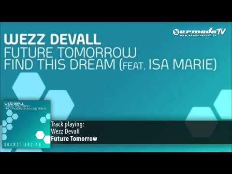 Wezz Devall - Future Tomorrow (Original Mix) - UCGZXYc32ri4D0gSLPf2pZXQ