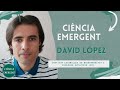 Image of the cover of the video;Ciencia Emergente | David López | Instituto Cavanilles de Biodiversidad y Biología Evolutiva