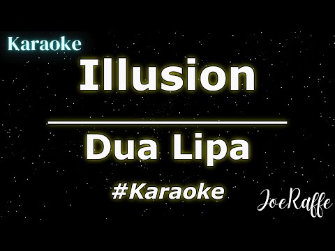 Dua Lipa - Illusion (Karaoke)