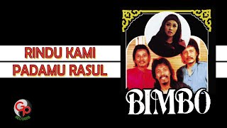 Bimbo - Rindu Kami Padamu (Official Music Video)