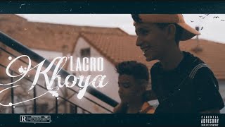Lacro - 5ouya [clip Officiel]
