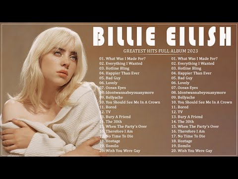 Billie Eilish Playlist - Billie Eilish Top Hits - Billie Eilish The Most Popular Songs