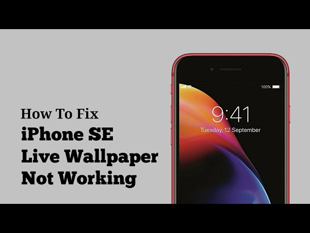 How To Enable Live Wallpaper On Iphone Se?
