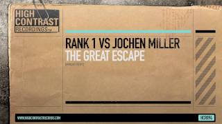 Rank 1 vs Jochen Miller - The Great Escape [High Contrast Records]