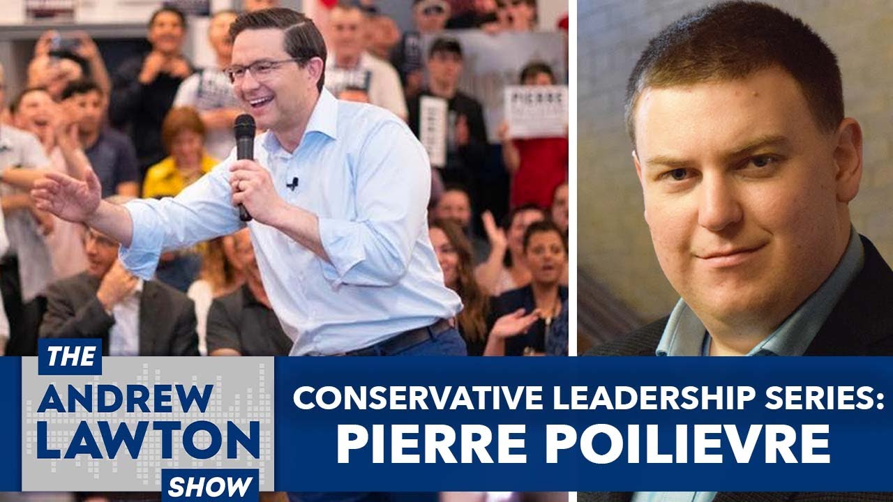 Conservative Leadership Series Pierre Poilievre