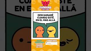 necesitas descansar 😸 #humor #fandub