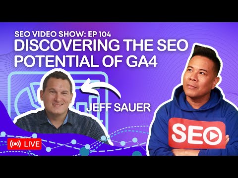 ? SEO Video Show EP104: Jeff Sauer - Founder @ Data Driven U | Data Driven SEO & GA4 for SEO