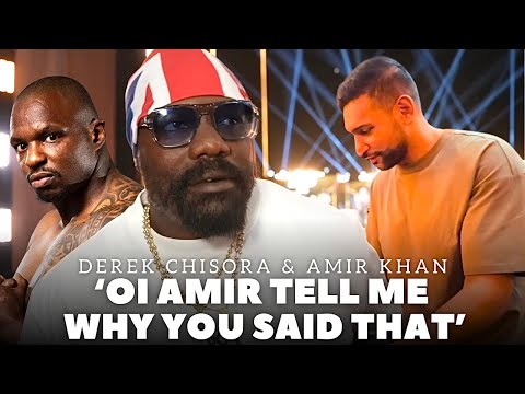 ‘LET ME ASK AMIR KHAN WHY HE SAID THAT’ Derek Chisora & Amir Khan EXCHANGE | WHYTE ITAUMA PREDICTION