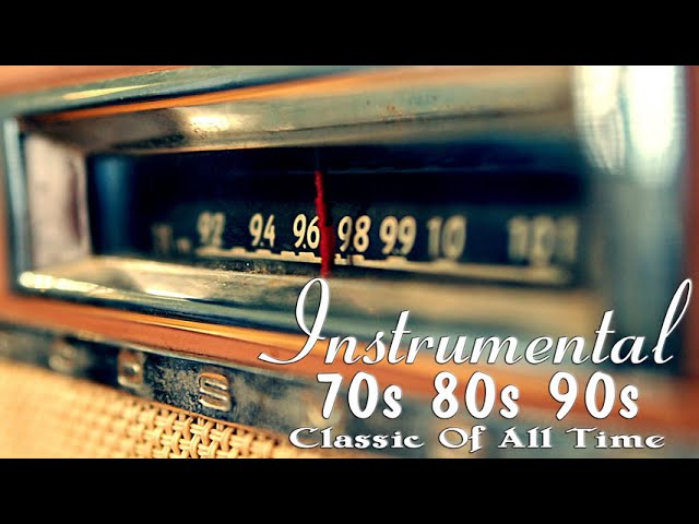 The Best of Instrumental Music from the 70s and 80s