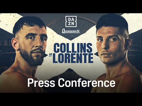 NATHANIEL COLLINS VS. CRISTOBAL LORENTE PRESS CONFERENCE LIVESTREAM