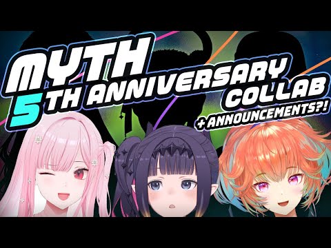 【MYTH ANNIVERSARY COLLAB】Happy 5 Years!!!! Special Myth Collab with Announcements and Reveals...??!?