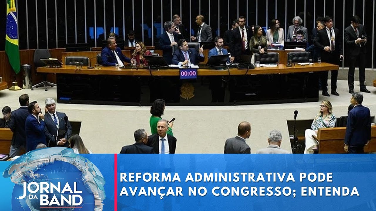 Reforma administrativa pode avançar no Congresso entenda | Jornal da Band