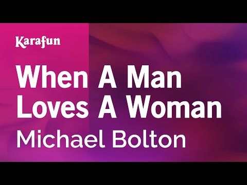 Karaoke When A Man Loves A Woman - Michael Bolton * - UCbqcG1rdt9LMwOJN4PyGTKg