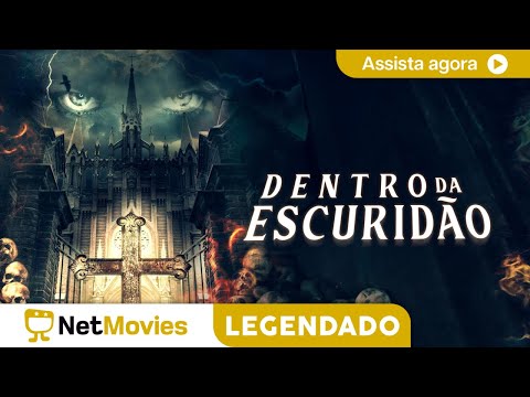 Dentro da Escuridão (2019) - FILME COMPLETO E GRÁTIS | NetMovies Legendado