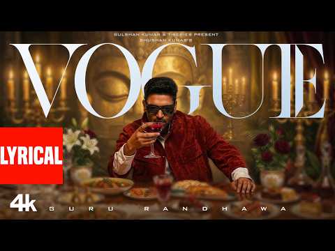 VOGUE (Lyrical Video): Guru Randhawa | Latest Punjabi Song | Bhushan Kumar