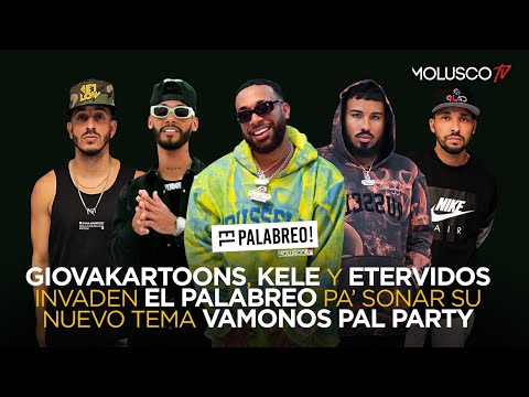 Giovakartoons, KELE y Etervidos invaden #ElPalabreo para estrenar su nuevo tema