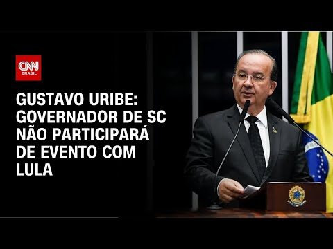 Gustavo Uribe: Visita de Lula a Santa Catarina deve ter ausência de governador | BASTIDORES CNN