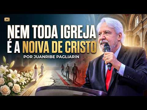 NEM TODA IGREJA É A NOIVA DE CRISTO (AGENDA JUANRIBE PAGLIARIN NO RIO DE JANEIRO, NA DESCRIÇÃO)