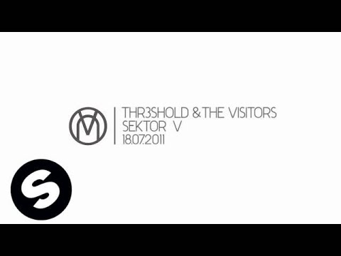 Thr3shold & The Visitors - Sektor V [Exclusive Preview] - UCpDJl2EmP7Oh90Vylx0dZtA