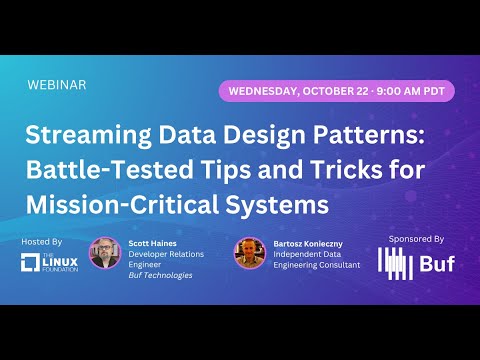LF Webinar: Streaming Data Design Patterns: Battle-Tested Tips & Tricks for Mission-Critical Systems