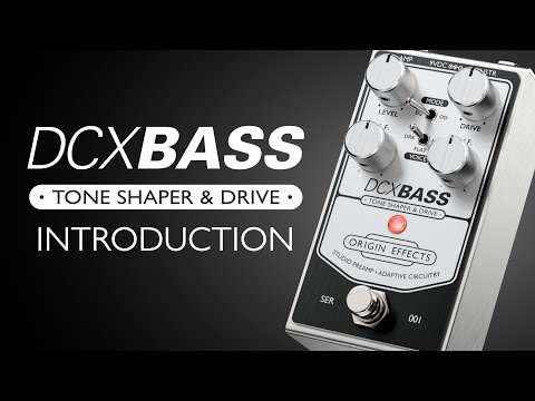 DCX BASS Tone Shaper & Drive - Product Introduction