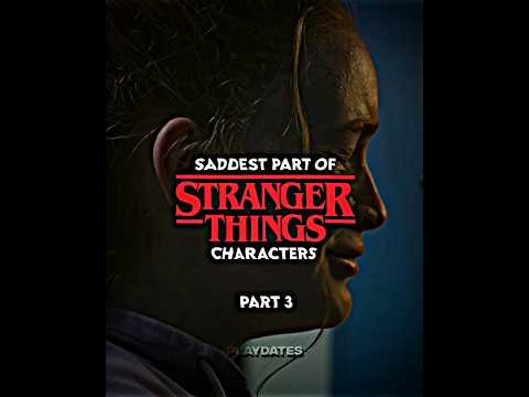 Saddest Part of Stranger Things Characters pt3😭😢#strangerthings#strangerthingscast#steveharrington