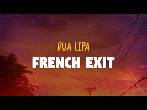 Dua Lipa - French Exit (Lyrics)