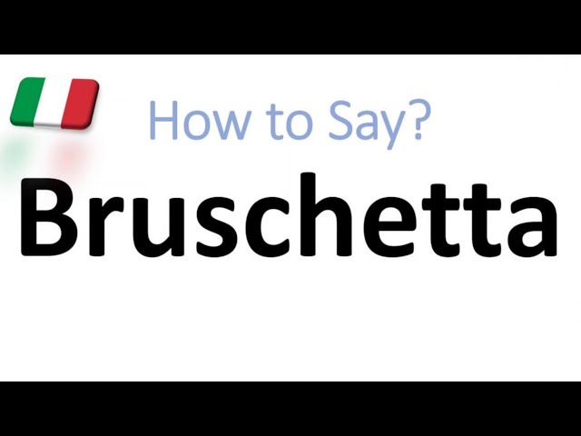 how-to-pronounce-bruschetta-stuffsure