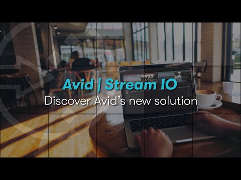 Avid | Stream IO — Ingest From Anywhere, Play Out To Anywhere