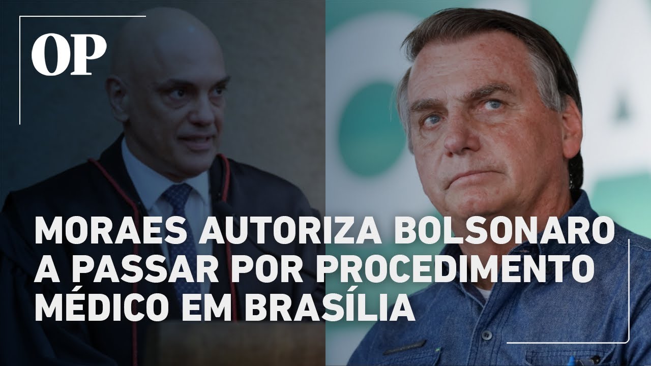 Moraes autoriza Bolsonaro a realizar procedimento médico em hospital de Brasília