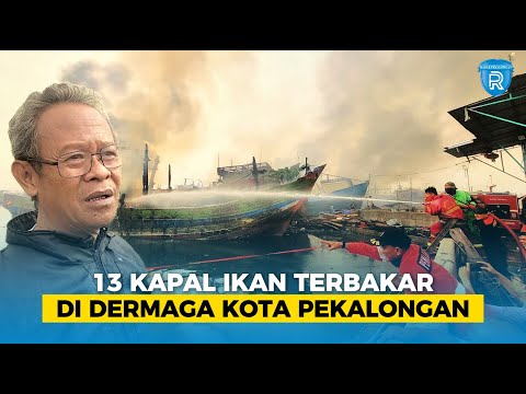 13 Kapal Ikan Terbakar di Dermaga Kota Pekalongan