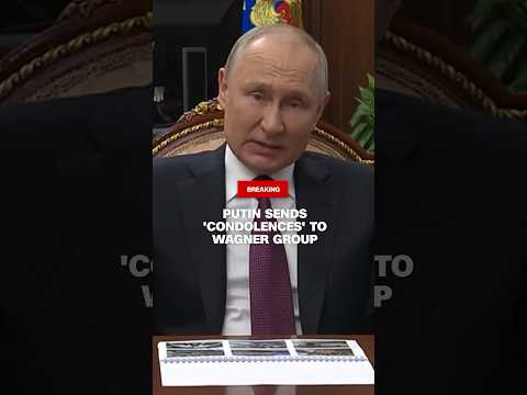 Putin sends “condolences’ to Wagner group