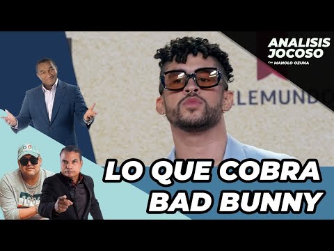 ANALISIS JOCOSO - LA CANTIDAD EXACTA DE CUANTO COBRA BAD BUNNY POR UN CONCIERTO