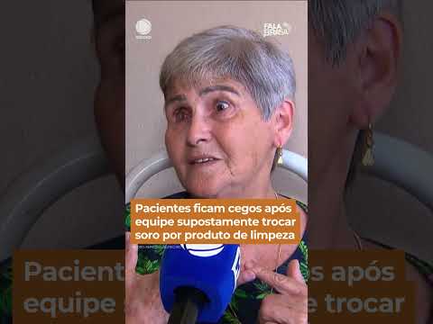 Pacientes ficam cegos após equipe supostamente trocar soro por produto de limpeza #Shorts#FalaBrasil