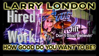 Larry London - Song: Don't Stop Believing, JILT (Journey)