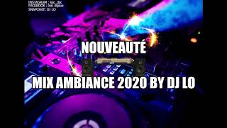 DJ LO - MIX AMBIANCE 2020