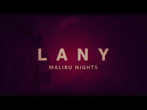 LANY - Malibu Nights (lyrics) - UCBYg9_11ErMsFFNR66TRuLA