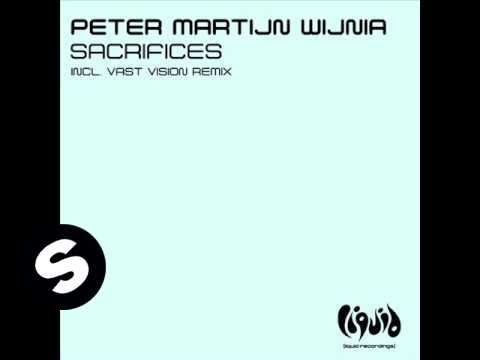 Peter Martijn Wijnia - Sacrifices  (Vast Vision Remix) - UCpDJl2EmP7Oh90Vylx0dZtA