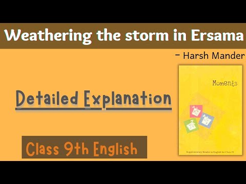Weathering the storm in Ersama | Detailed Explanation | Chapter-6 Moments | Class 9 English