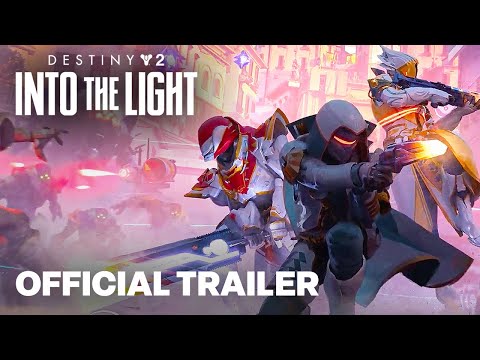 Destiny 2: Into The Light | Official Launch Trailer