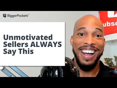 How to Identify Motivated Sellers & Ditch Unmotivated Sellers