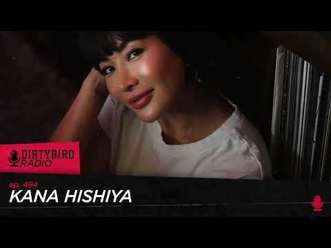 Dirtybird Radio 464 - Kana Hishiya