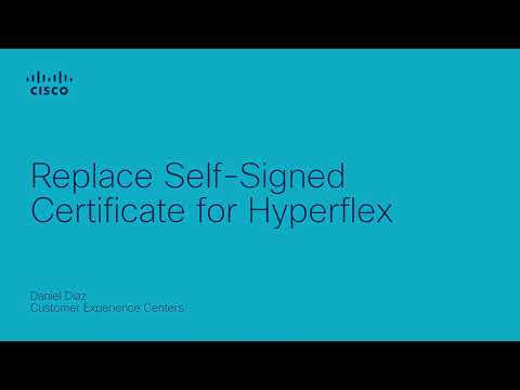 Hyperflex - Replace Self-Signed Certificate