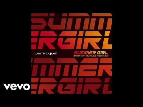 Jamiroquai - Summer Girl (Brighton Bunker Remix) - UCDgUVl7BW7bk6FEuiw_q2rA