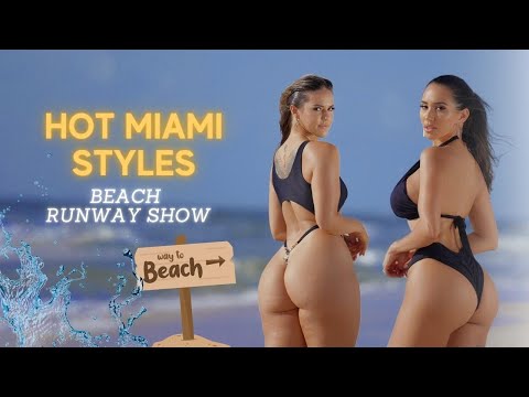 NEVER BEFORE SEEN! Hot Miami Styles Beach Runway Show!