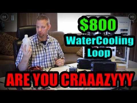 The $800 Watercooling Loop Guide: How to Blow your Budget! - UCkWQ0gDrqOCarmUKmppD7GQ