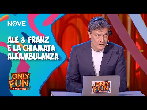 Ale & Franz e la chiamata all' ambulanza | ONLY FUN