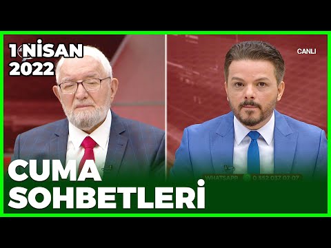 Cuma Sohbetleri - 1 Nisan 2022