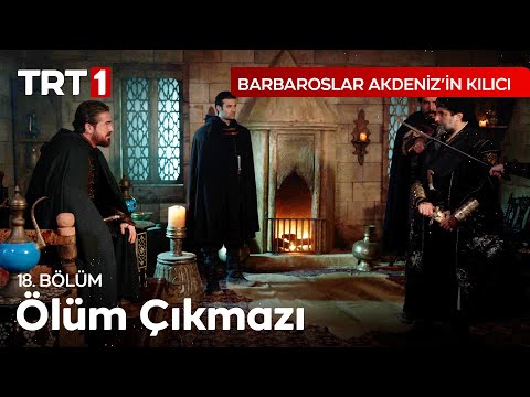 Ölüm Fermanını Yazdın Karabay - Barbaroslar Akdeniz’in Kılıcı 18.Bölüm